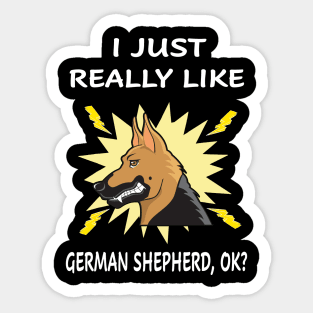 I Just Really Like German Shepherd OK Sticker